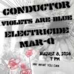 Violets Are Blue, Electricide, Mar-Q, Conductor
