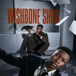 THE WISHBONE SHOW