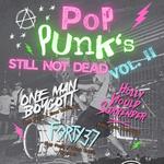 Pop Punk's Still Not Dead Vol. II