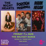 The Night Hearts / Foreign Mornings / Mark Hegan