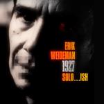 1927  |  SOLO...iSH - ERIK WEIDEMAN: Sorrento Room @CentroCBD, NSW