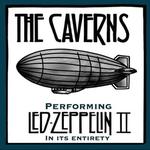 The Caverns Present: Led Zeppelin II feat. opening act TD Lind and The Aviators