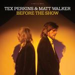 Tex Perkins & Matt Walker - Before The Show