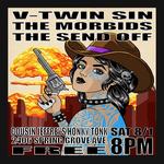 V-Twin Sin,  The Morbids, The Send Off