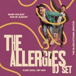 The Allergies (DJ Set) Blues Kitchen, Brixton