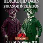 Blackbird Barn & Strange Invitation at Bombshell!