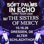 Soft Pams w/ The Sisters of Mercy @ Alter Schlachthof - Dresden, DE 10.16.26