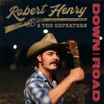 Robert Henry & the Repeaters at The Pearl