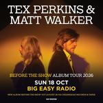 Tex Perkins & Matt Walker - Before The Show
