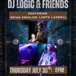DJ Logic & Friends feat Lantz Lazwell & Brian Swislow @ The Fern (9pm)