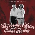 Archive Presents: Skyscraper Stan and Oskar Herbig