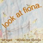 look at fiona. - Mystic Hot Springs