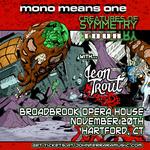 John Ferrara's Mono Means One "Creatures of Symmetry" Tour w/ Leon Trout 
