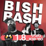 Bish Bash @ Babity, Kfar Saba