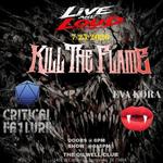 Live & Loud Presents Kill the Flame, Eva Kora, & Critical Failure