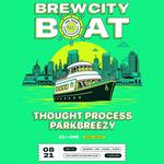 Brew City Boat w/ Thought Process & Parkbreezy