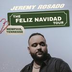 JEREMY ROSADO'S THE FELIZ NAVIDAD TOUR MEMPHIS, TN