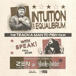 Intuition & Equalibrum, The Teach a Man To Fish Tour w/ Speak!