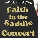 Faith in the Saddle Concert 