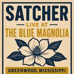Satcher @ The Blue Magnolia 