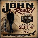 John Rowdy Live @ Old School Tap House