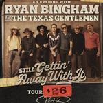 Ryan Bingham & The Texas Gentlemen: Still Getting' Away With It Tour
