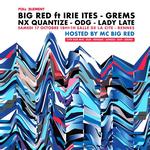 BIG RED ft IRIE ITES + ODG + GREMS & NX QUANTIZE + LADY LATE
