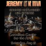 Jeremy Presents: Grunge + Strings!