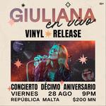 Giuliana en Vivo: 10 Años - Vinyl Release Concert