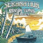Seranation X Brinson Swann X Cariies
