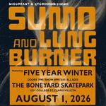 SUMO & LungBurner Summer Tour