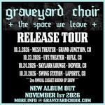 GRAVEYARD CHOIR LIVE @ MESA THEATER - THE SPACE WE LEAVE RELEASE TOUR