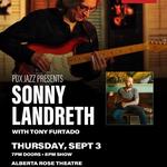 Sonny Landreth w/Tony Furtado at Alberta Rose Theatre