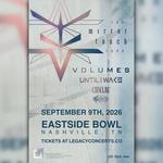 Volumes w/ Until I Wake, Catsclaw, The Frst