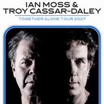 Ian Moss and Troy Cassar-Daley – Together Alone tour 2027