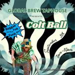 Colt Ball Asks: "HOW WE DO, GLOBAL BREW??" LiVE