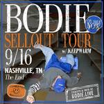BODIE - SELLOUT TOUR