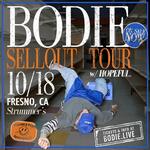 BODIE - SELLOUT TOUR
