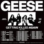 Geese "Getting Killed Again Tour" with support from Leenalchi