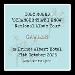 Toby Mobbs National Tour GAWLER w/Ben Whittington
