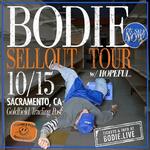 BODIE - SELLOUT TOUR