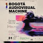 Bogotá Audiovisual Machine Vol. 1 @ Cocodrilo