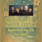 DEEP BLUE SOMETHING Rehoboth Beach FREE SHOW!!!!