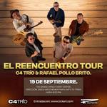 C4 Trio y Rafael “Pollo” Brito - El Reencuentro Tour