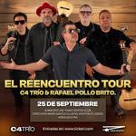 C4 Trio y Rafael “Pollo” Brito - El Reencuentro Tour 