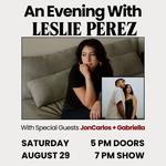 An Evening with Leslie Perez with Special Guests JonCarlos + Gabriella