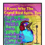 I Know Why The Caged Bird SPITS, Too