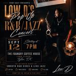 Low D’s Pop Up Jazz Concert 