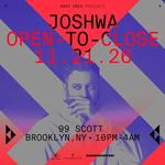 Joshwa: Open to Close