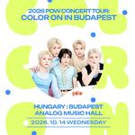  2026 POW CONCERT TOUR: COLOR ON IN BUDAPEST